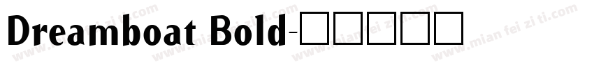 Dreamboat Bold字体转换